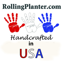 RollingPlanters Are Handcrafted in California, USA